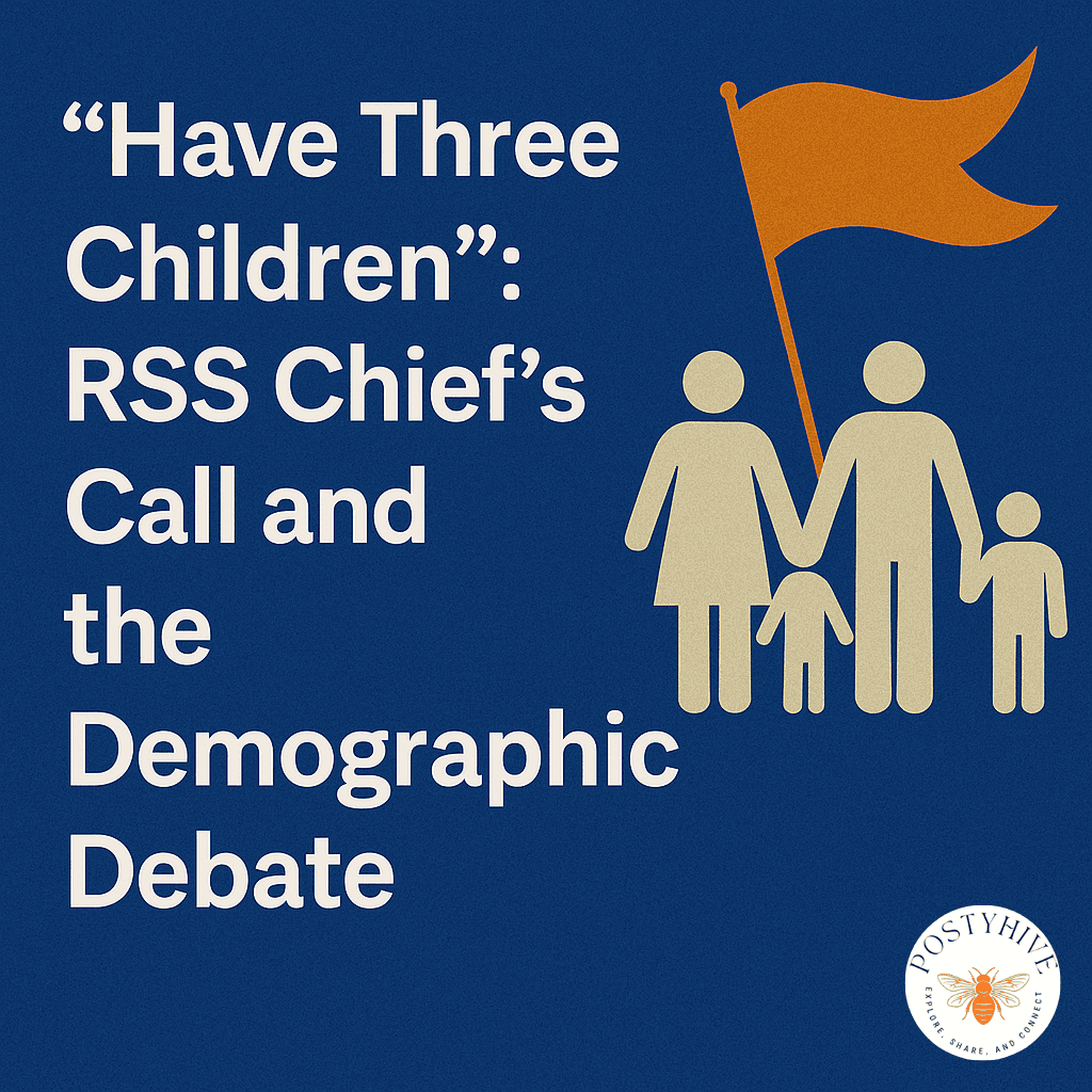 Have Three Children”- RSS Chief’s Call and the Demographic Debate